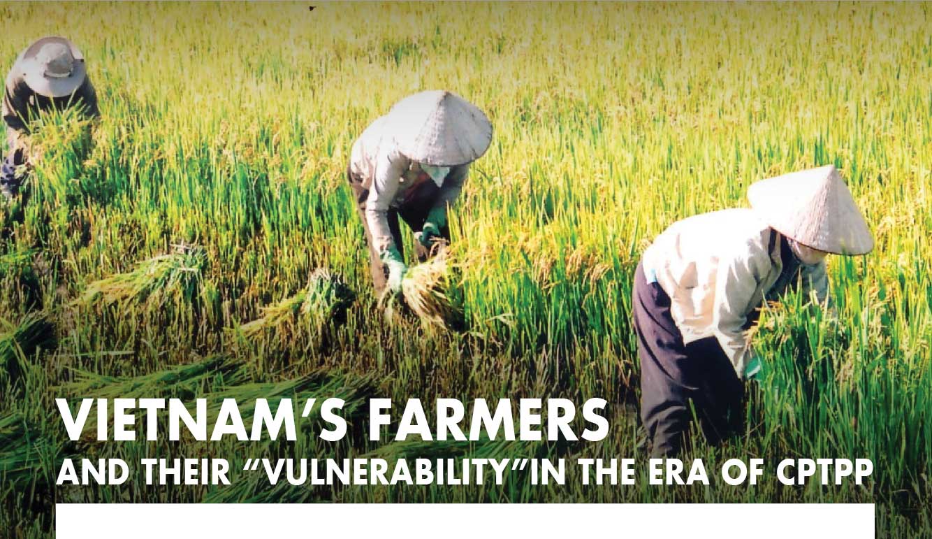 VIETNAM ‘S FARMERS AND THEIR “VULNERABILITY” IN THE ERA OF CPTPP
