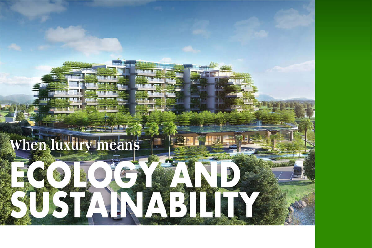 WHAT LUXURY MEANS ECOLOGY AND SUSTAINABILITY