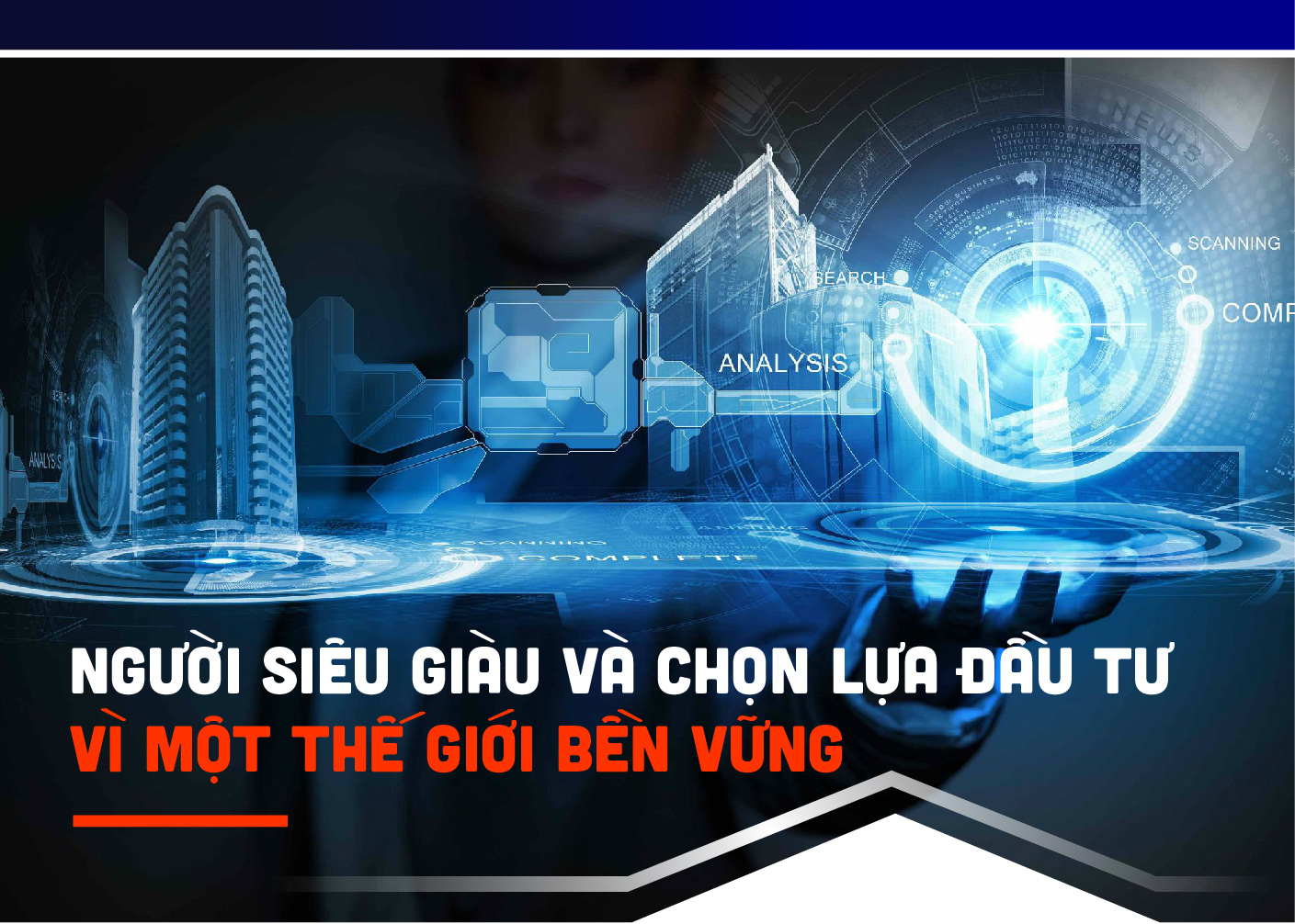 NGƯỜI SIÊU GIÀU VÀ CHỌN LỰA ĐẦU TƯ VÌ MỘT THẾ GIỚI BỀN VỮNG