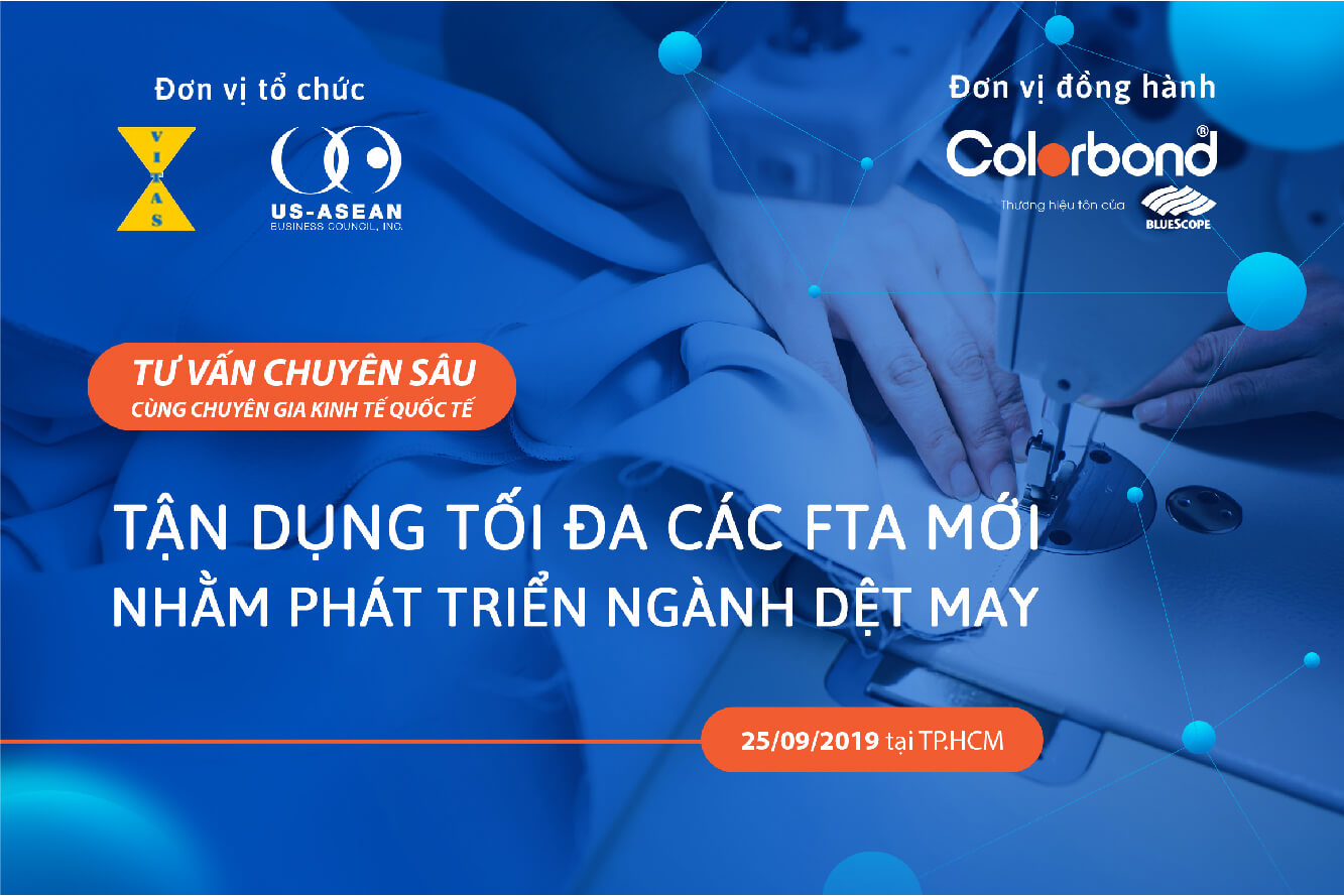 TƯ VẤN CHUYÊN SÂU CÙNG CHUYÊN GIA KINH TẾ QUỐC TẾ “TẬN DỤNG TỐI ĐA CÁC FTA MỚI NHẰM PHÁT TRIỂN NGÀNH DỆT MAY”