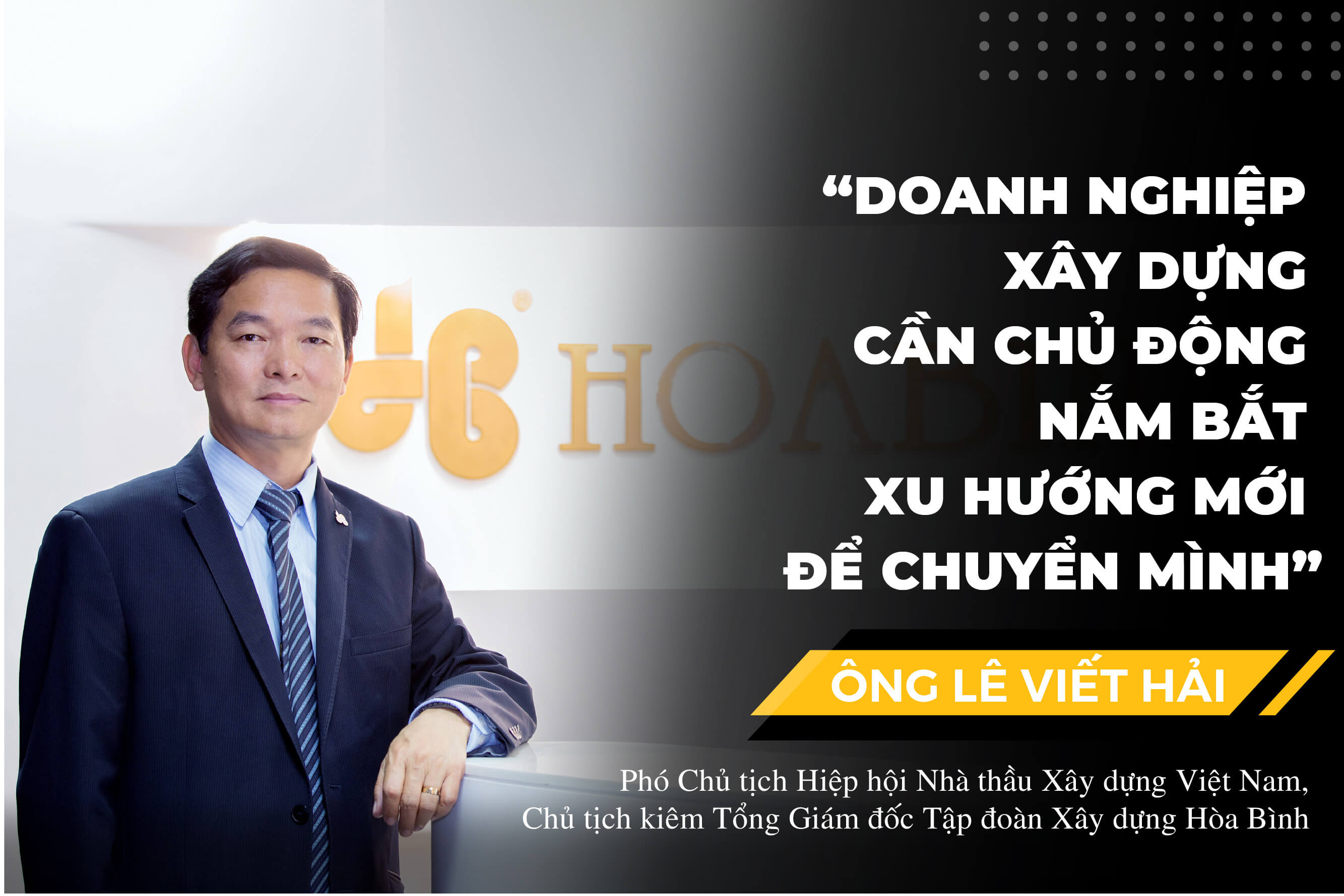 DOANH NGHIỆP XÂY DỰNG CẦN CHỦ ĐỘNG NẮM BẮT XU HƯỚNG MỚI ĐỂ CHUYỂN MÌNH