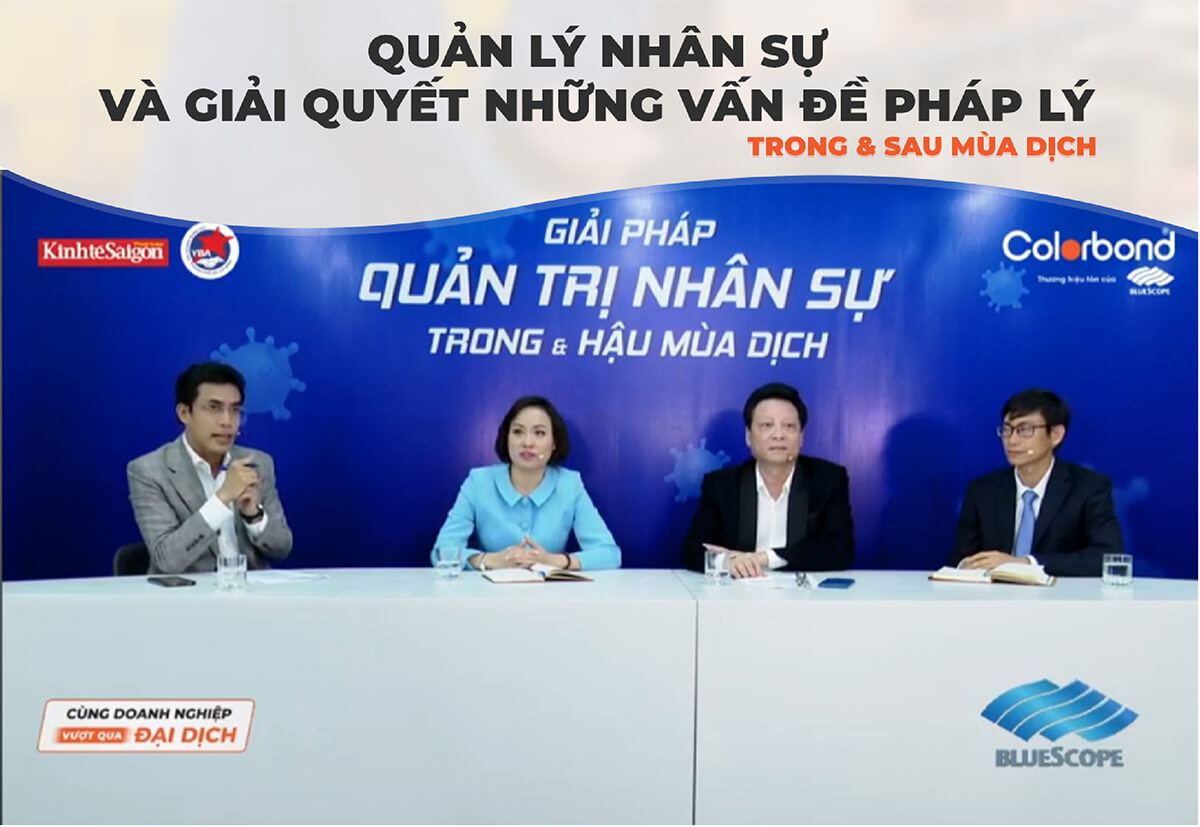 QUẢN LÝ NHÂN SỰ VÀ GIẢI QUYẾT NHỮNG VẤN ĐỀ PHÁP LÝ TRONG & SAU MÙA DỊCH