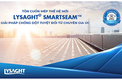 TÔN CUỐN MÉP THẾ HỆ MỚI LYSAGHT® SMARTSEAM™ – GIẢI PHÁP CHỐNG DỘT TUYỆT ĐỐI TỪ CHUYÊN GIA ÚC
