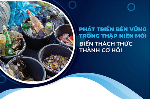 Phát Triển Bền Vững Trong Thập Niên Mới: Biến Thách Thức Thành Cơ Hội