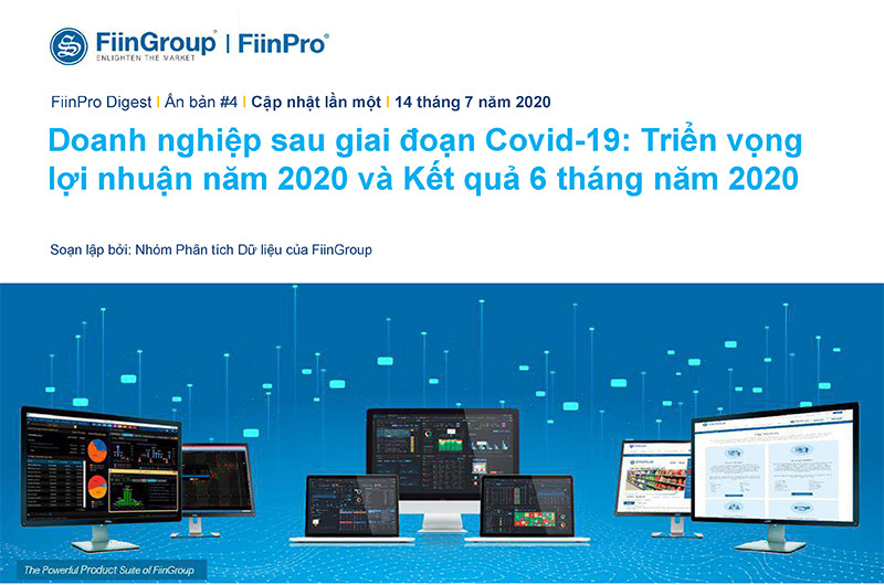Doanh nghiệp sau giai đoạn Covid-19: Triển vọng lợi nhuận năm 2020 và Kết quả 6 tháng năm 2020