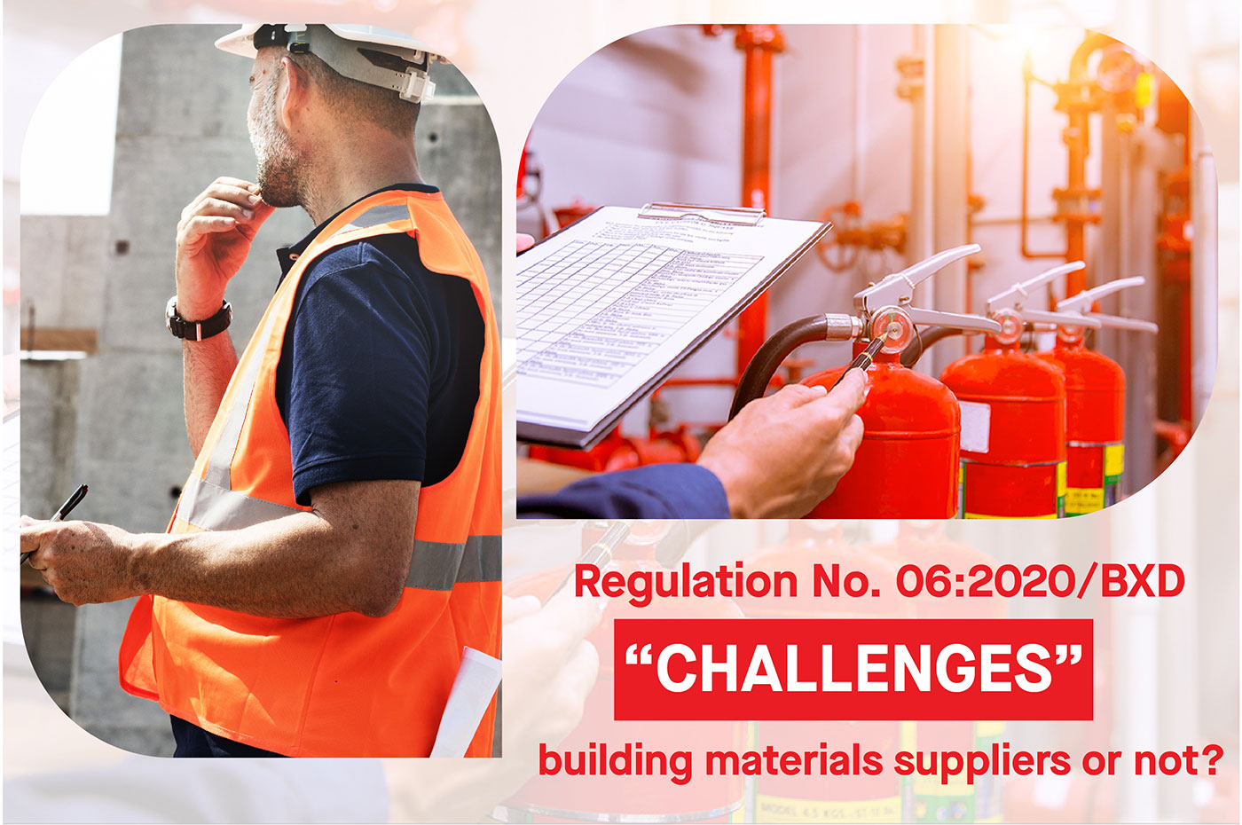 Regulation No. 06:2020/BXD “Challenges” Building Materials Suppliers Or Not?