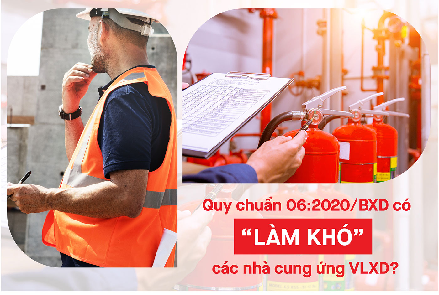 Quy Chuẩn 06:2020/BXD Có “Làm Khó” Các Nhà Cung Ứng VLXD?