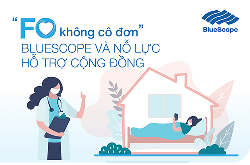 FO KHÔNG CÔ ĐƠN – BLUESCOPE VÀ NỖ LỰC HỖ TRỢ CỘNG ĐỒNG