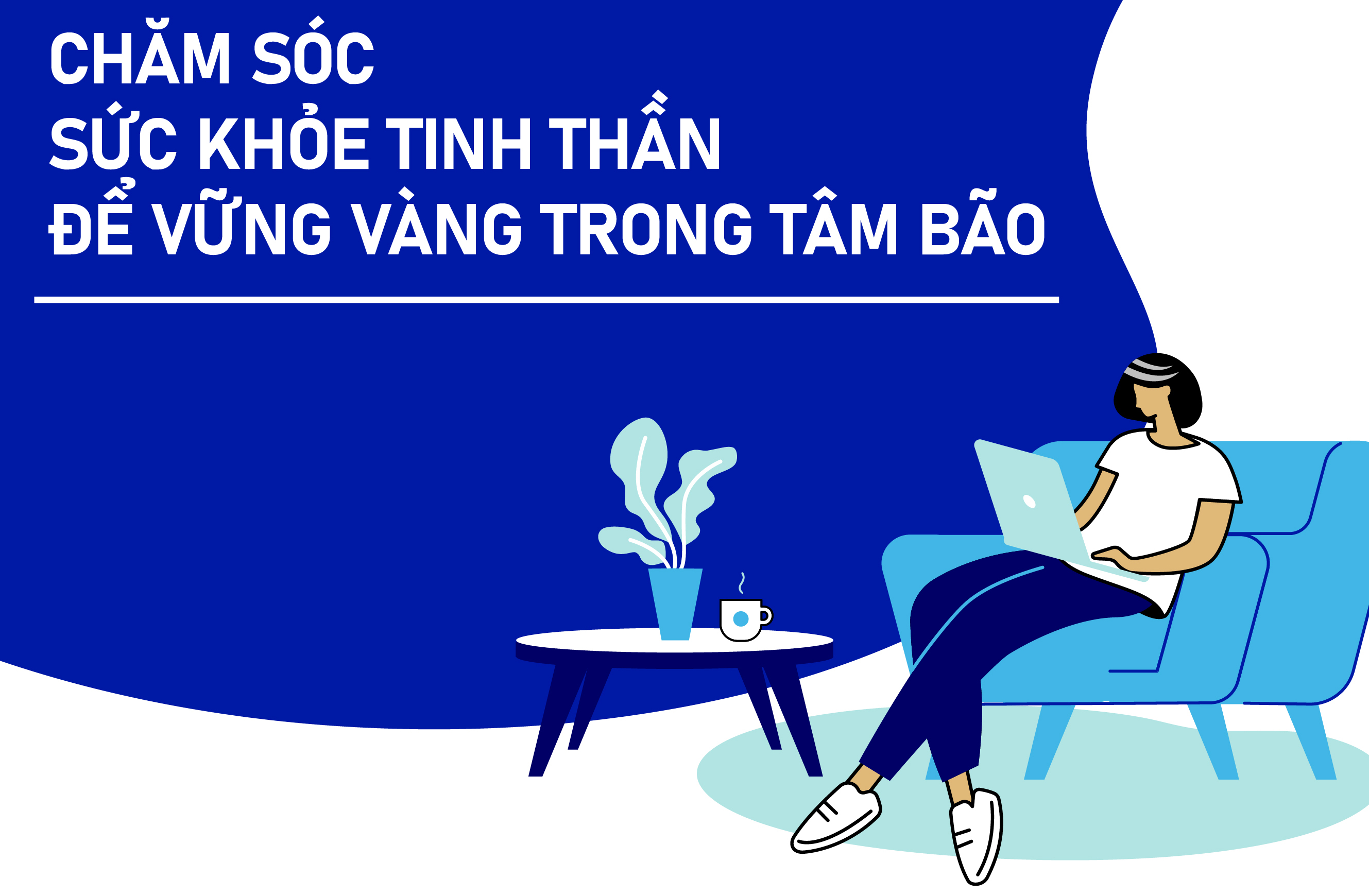 CHĂM SÓC SỨC KHỎE TINH THẦN ĐỂ VỮNG VÀNG TRONG TÂM BÃO