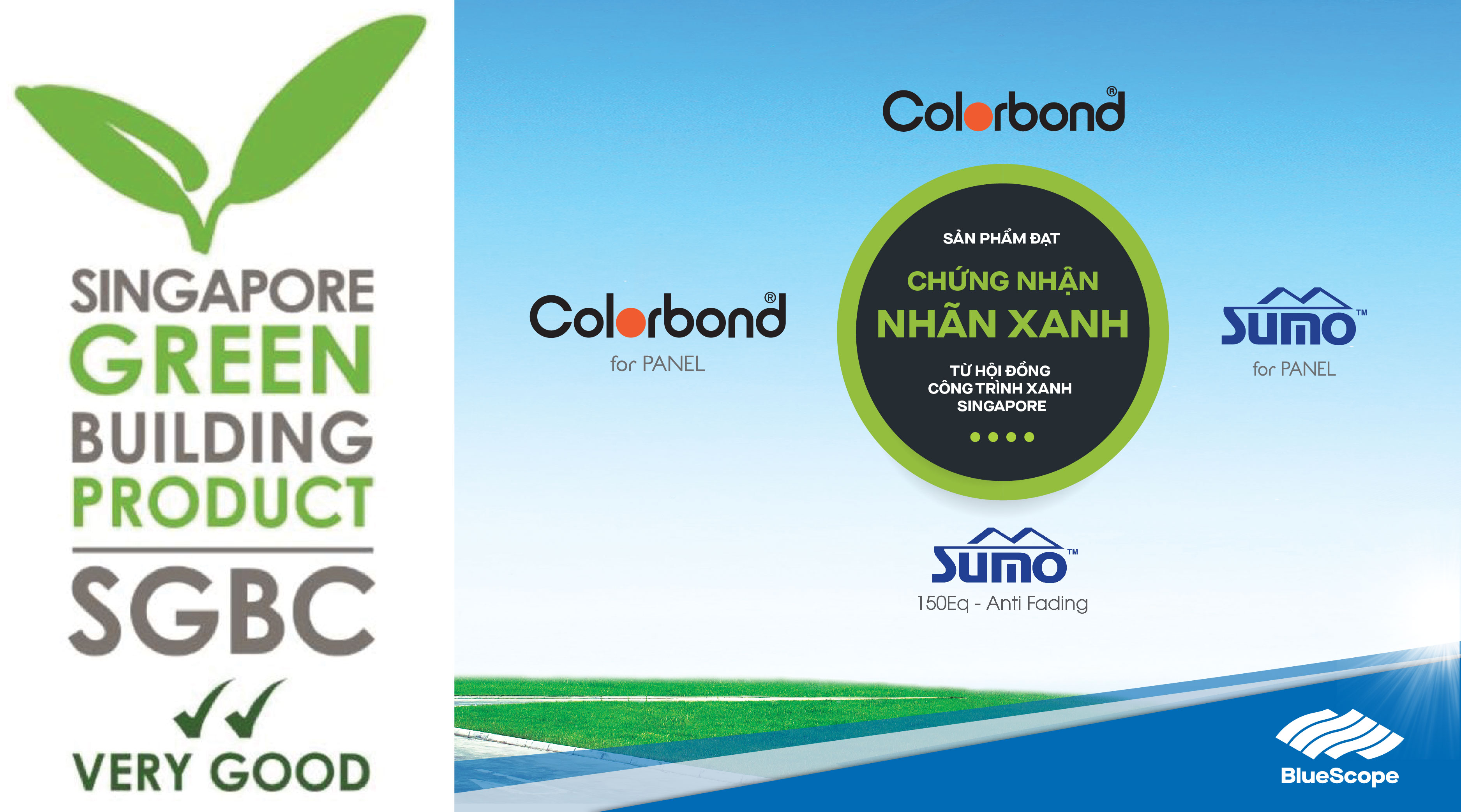 BLUESCOPE – NHÀ SẢN XUẤT THÉP MẠ ĐẦU TIÊN TẠI VIỆT NAM ĐẠT CHỨNG NHẬN “NHÃN XANH” TỪ HỘI ĐỒNG CÔNG TRÌNH XANH SINGAPORE.