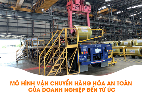 MÔ HÌNH VẬN CHUYỂN HÀNG HÓA AN TOÀN CỦA DOANH NGHIỆP ĐẾN TỪ ÚC