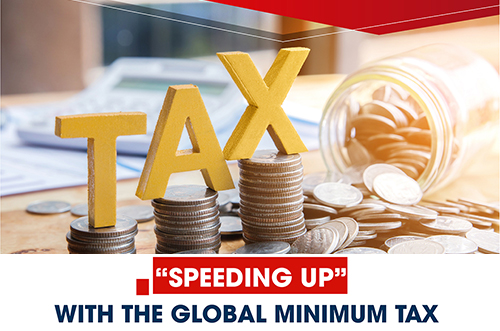 “SPEEDING UP” WITH THE GLOBAL MINIMUM TAX
