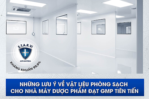 NHỮNG LƯU Ý VỀ VẬT LIỆU PHÒNG SẠCH CHO NHÀ MÁY DƯỢC PHẨM ĐẠT GMP TIÊN TIẾN