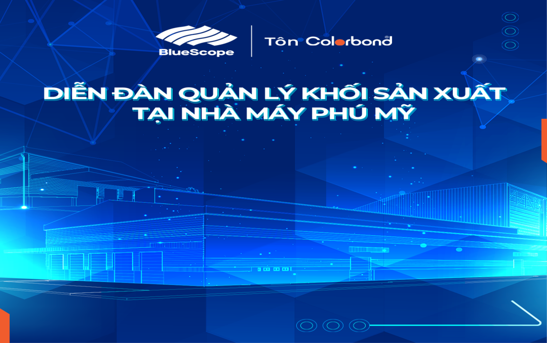 DIỄN ĐÀN QUẢN LÝ KHỐI SẢN XUẤT TẠI NHÀ MÁY PHÚ MỸ NS BLUESCOPE VIỆT NAM