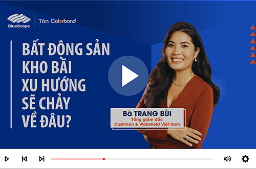 ĐÓN XEM CHUYÊN GIA CHIA SẺ VỀ DÒNG CHẢY BẤT ĐỘNG SẢN KHO BÃI TẠI VIỆT NAM