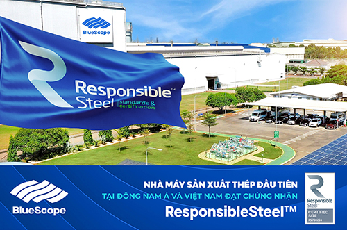 NS BLUESCOPE VIỆT NAM – NHÀ MÁY SẢN XUẤT THÉP ĐẦU TIÊN TẠI VIỆT NAM VÀ ĐÔNG NAM Á ĐẠT CHỨNG NHẬN ResponsibleSteel™