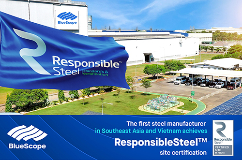 NS BLUESCOPE VIETNAM – THE FIRST STEEL MANUFACTURER IN VIETNAM AND SOUTHEAST ASIA TO ACHIEVE THE ResponsibleSteel™ SITE CERTIFICATION