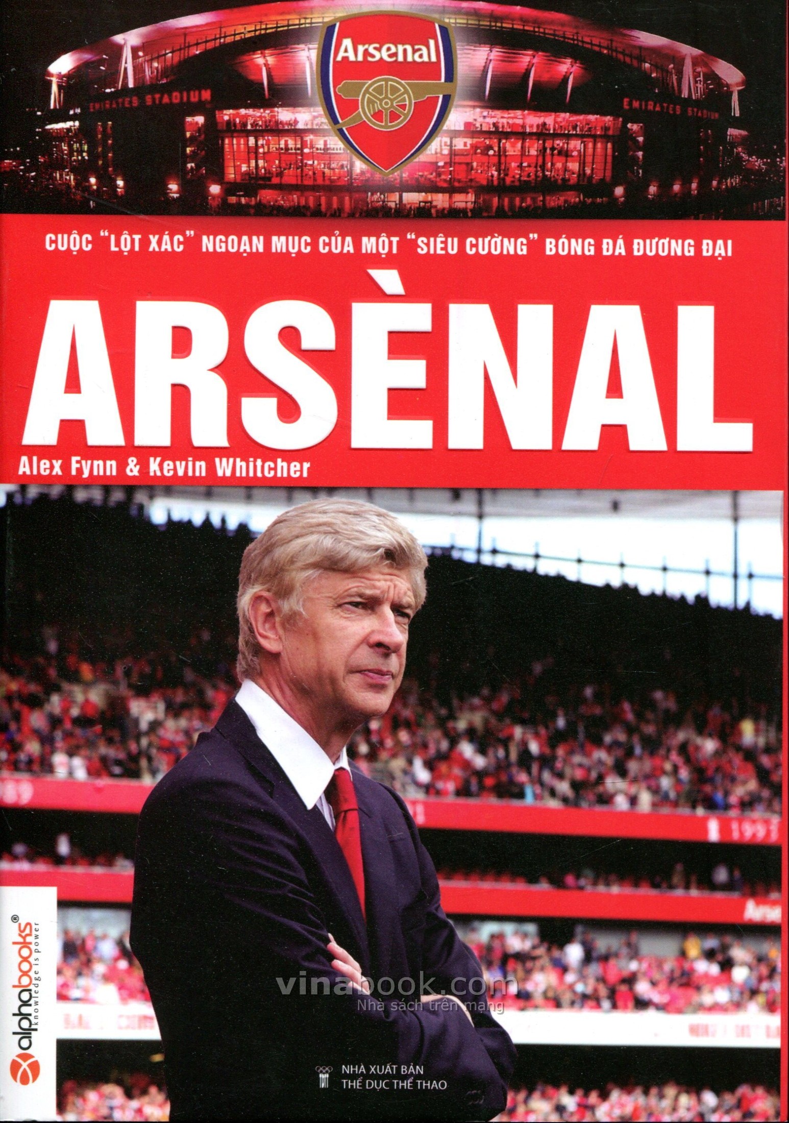 Arsènal – Cuộc Lột Xác Ngoạn Ngục Của Một Siêu Cường Bóng Đá Đương Đại