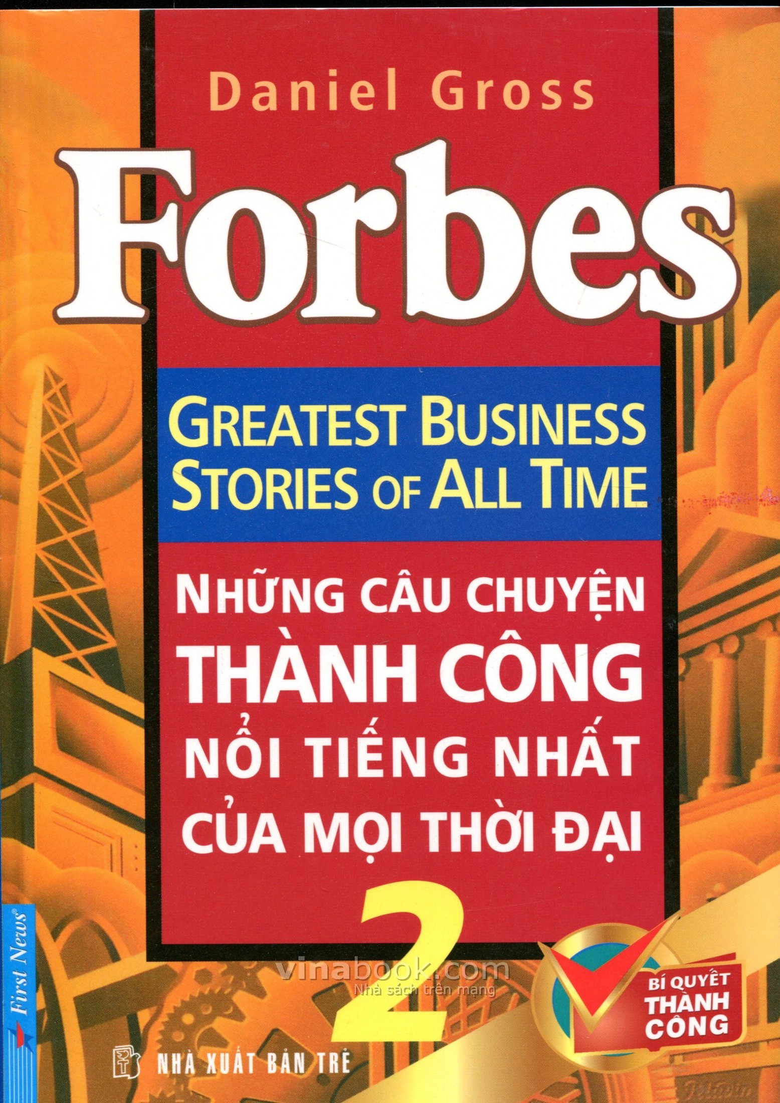 Bí Quyết Thành Công – Những Câu Chuyện Thành Công Nổi Tiếng Nhất Mọi Thời Đại (Tập 2)