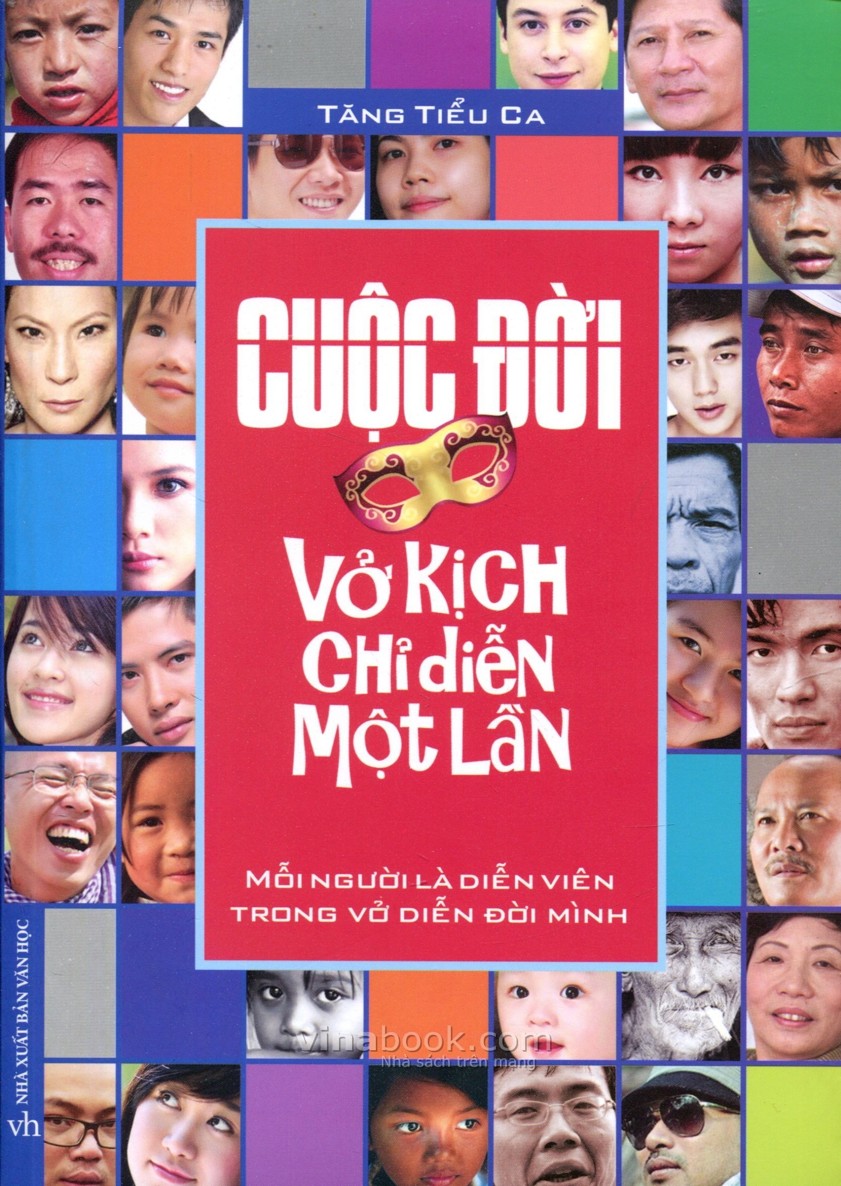 Cuộc Đời – Vở Kịch Chỉ Diễn Một Lần