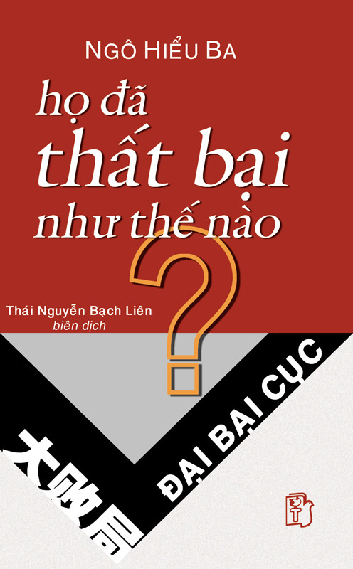 Họ Đã Thất Bại Như Thế Nào? ( Đại Bại Cục )