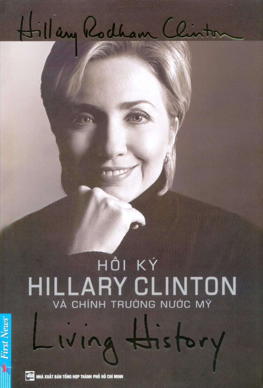 Hồi Ký Hillary Clinton Và Chính Trường Nước Mỹ (Tái Bản 2014)
