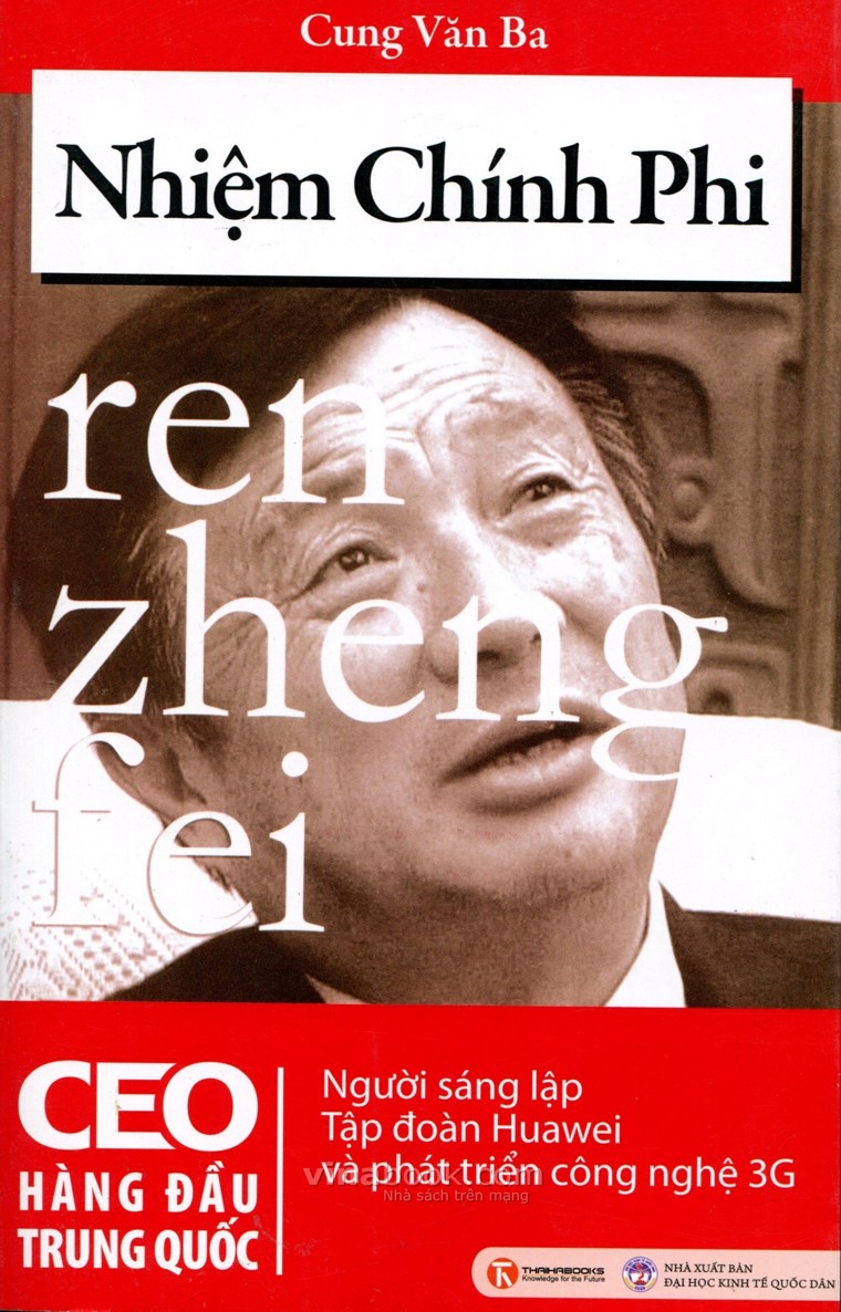 Nhiệm Chính Phi – CEO Hàng Đầu Trung Quốc